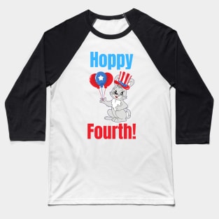 Hoppy Fourth of July Independence Day Rabbit Bunny Holiday Lover Patriotic Gifts Baseball T-Shirt